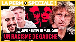 LE PRINTEMPS RÉPUBLICAIN  UN RACISME DE GAUCHE [upl. by Rivkah]