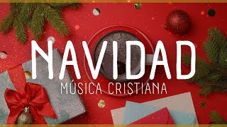 MÚSICA CRISTIANA NAVIDEÑA  TOP 15 DE CANCIONES CRISTIANAS PARA NAVIDAD 2025 [upl. by Letha]