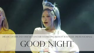 Dreamcatcher 2nd Official Fanclub Fanmeeting REASON Boutique  from InSomnia  GOOD NIGHT [upl. by Airotna153]