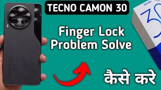 fingerprint sensor not working techno camon 30 how to fix fingerprint problem in techno camon 30 [upl. by Adniralc]