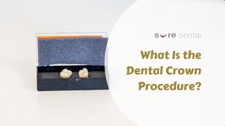 What is a Dental Crown Procedure in Brisbane [upl. by Corena]