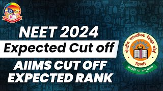 NEET 2024 Expected Cut Off  AIIMS Cut off  Expected Rank  AP amp Telangana  srichaitanyagosala [upl. by Loos999]