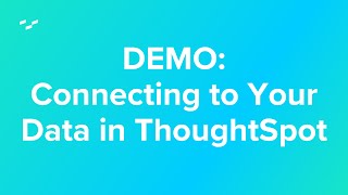 Demo Connecting to Your Data in ThoughtSpot [upl. by Ativak]