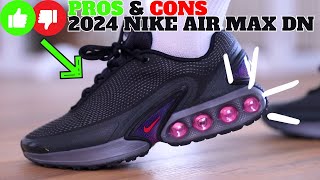 Pros amp Cons 2024 Nike Air Max DN Review [upl. by Silva]