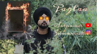 Paglaa full cover video songGony SinghSatnam Singh  Latest Punjabi Song🙏 [upl. by Ased]