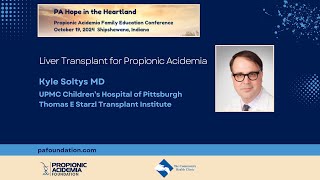 Liver Transplant for Propionic Acidemia  PA Hope in the Heartland Conference [upl. by Oinimreh552]