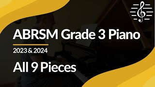 ABRSM Grade 3 Piano 2023 amp 2024 All 9 Pieces [upl. by Noled361]