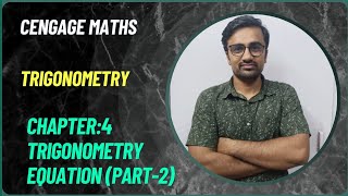 Cengage Maths Chapter 4 Trigonometry Equation Part2 jeeadvanced jee2024 [upl. by Jochebed]