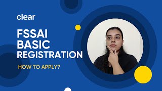 FSSAI basic registration l 100 Online I FSSAI basic registration with Clear in 3 simple steps [upl. by Eldwin]