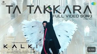 Ta Takkara Telugu Video Song  Kalki 2898 ADI Prabhas I Disha Patani Songlyricstv1 [upl. by Ahsatsana]