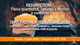 Resurrezione Fisica quantistica Teologia e Mistica a confronto tavola rotonda [upl. by Ormond366]