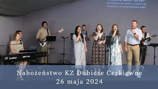 Nabożeństwo KZ Dubicze Cerkiewne 26052024 [upl. by Hamish]