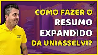 Como Fazer o RESUMO EXPANDIDO da UNIASSELVI [upl. by Abehshtab]