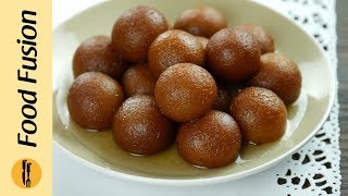 Gulab Jamun quick easy amp authentic Recipe learn how to make at home By Food Fusion [upl. by Eirak]