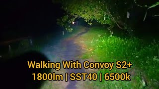 Walking With Convoy S2  1800lm  SST40  6500k 👻 [upl. by Stacee219]