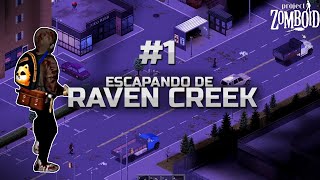 Atrapado en una CIUDAD GIGANTE Raven Creek 1  Project Zomboid 4156 [upl. by Arabrab]