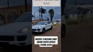 South Africa ijtema 2024 hazrat ji molana saad sahab [upl. by Abrahamsen]