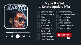 Vybz Kartel UNSTOPPABLE  NONSTOP Music Mix DJ P [upl. by Lerak942]