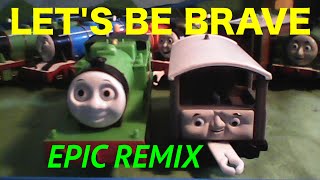 TrackMaster Music Videos Lets Be Brave EPIC REMIX [upl. by Lemak]