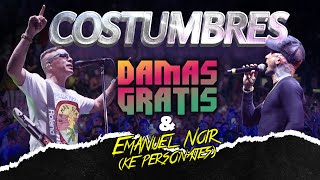 DAMAS GRATIS amp EMANUEL NOIR KE PERSONAJES  COSTUMBRES [upl. by Farrow103]