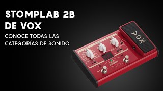 Conoce todas las categorías de sonido de la pedalera StompLab 2B de VOX para bajo eléctrico [upl. by Calv]