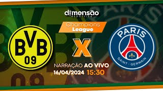 Champions League 2024 Borussia Dortmund x Paris SaintGermain NARRAÇÃO AO VIVO Dimensão Esportiva [upl. by Htebyram507]