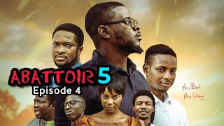 Abattoir Season 5 Episode 4 Expectations  Latest Mount Zion Movies [upl. by Ney506]