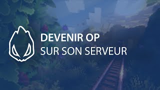 Devenir Administrateur sur son serveur Minecraft [upl. by Assek]