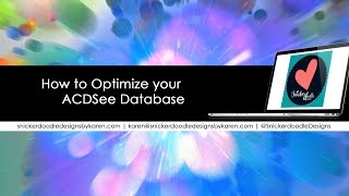 How to Optimize your ACDSee Database [upl. by Nonnel]