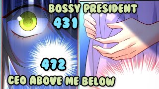 Bossy President Chapter  431  English translation  CEO Above Me Below 472  Romantic Mangas [upl. by Nerak]