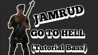 JAMRUD  GO TO HELL  TUTORIAL BASS [upl. by Barger]