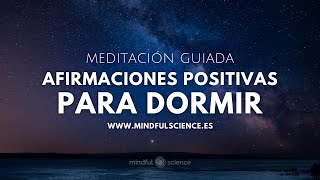 🎧AFIRMACIONES POSITIVAS para escuchar antes de dormir Mindfuness Duerme Mejor  Meditación Guiada [upl. by Sterrett]