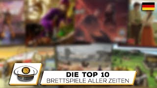 Die Top 10 Besten Brettspiele aller Zeiten [upl. by Trisa527]