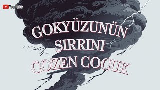 Gökyüzünün Sırrını Çözen Çocuk Masalı [upl. by Mariam]