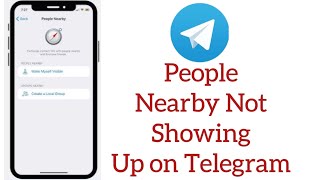 How to Fix People Nearby Not Showing up on Telegram [upl. by Ennaeerb]