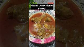 Nizami Dum Chicken greavy recipe youtubeshorts shortsvideo [upl. by Atsahs]