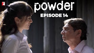 Powder  Full Episode 14  TV Series [upl. by Enerak]