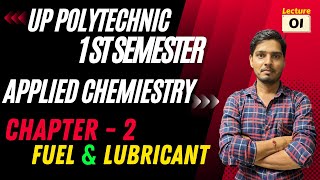 applied chemistry 1st semester polytechnic  chapter 2 lec 1 Fuel and Lubricant [upl. by Ydisahc]