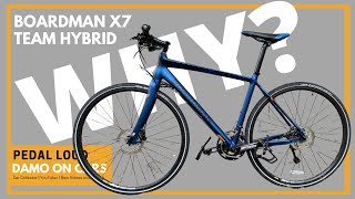 WHY WOULD YOU BUY A 2017 BOARDMAN HALFORDS HYBRID TEAM BIKE REVIEW  X7 [upl. by Rolat]