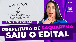 Prefeitura de SAQUAREMA SAIU O EDITAL  TREINE Legislação Organizacional com Suzele Veloso [upl. by Skier932]