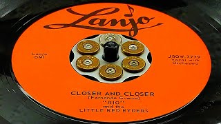 Rio  Little Red Ryders  Closer and Closer 1958 [upl. by Sumner]