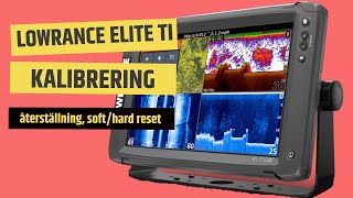 Lowrance Elite TI Kalibrering av skärm återställning softhard reset [upl. by Paige]