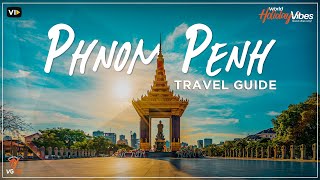 Phnom Penh Travel Guide Discover Cambodias Captivating Capital  World Holiday Vibes [upl. by Nonaihr]