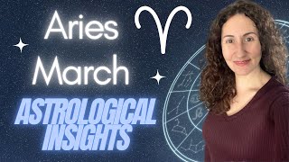 ARIES  March Astrological Insights [upl. by Leumek]