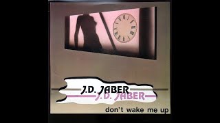 J D JABER quotDont Wake Me Upquot Another Mix Italo Disco 118 BPM Rare 12quot Single 1986 [upl. by Nosoj]