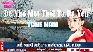 Để Nhớ Một Thời Ta Đã Yêu  karaoke tone nam thấp [upl. by Ado]