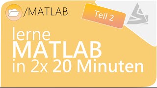 MATLAB Grundlagenkurs Teil 2  MATLAB Tutorial deutsch  Einführung SCIENZLESS [upl. by Llehsal310]