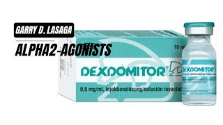 VET PHARMA 1  Alpha2 Agonists Preanesthetic Agents  20222023 [upl. by Stout]