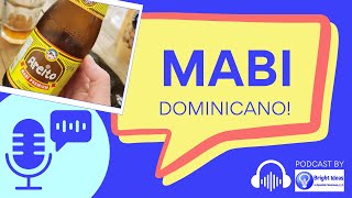 MABI PODCAST una bebida tradicional dominicana [upl. by Mcmullan60]