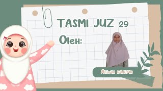 TASMI JUZ 29  ATIQAH HANIYAH [upl. by Pitt]